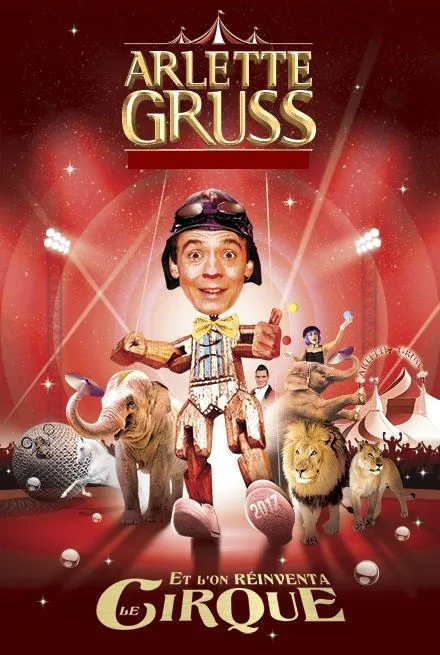 Affiche de Cirque Arlette Gruss dans Et l'on réinventa le cirque | - Boulogne sur Mer