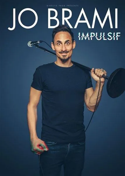 Affiche de Jo Brami dans Impulsif