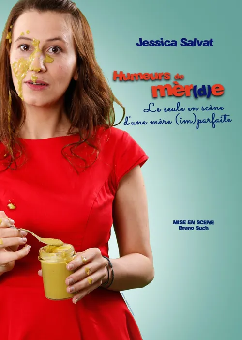 Affiche de Jessica Salvat dans Humeurs de mèr(d)e