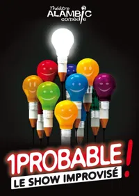 1probable ! le show improvisé des 1probables - 