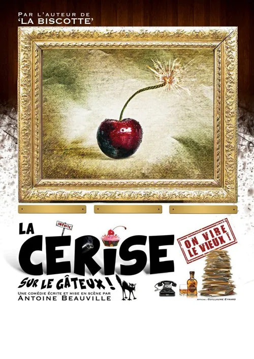 Affiche de La cerise sur le gâteux