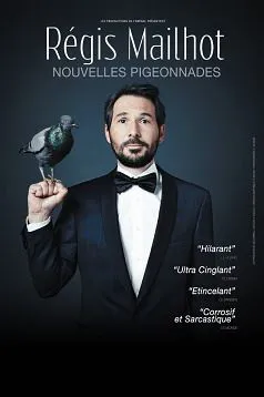 Affiche de Régis Mailhot dans Nouvelles pigeonnades