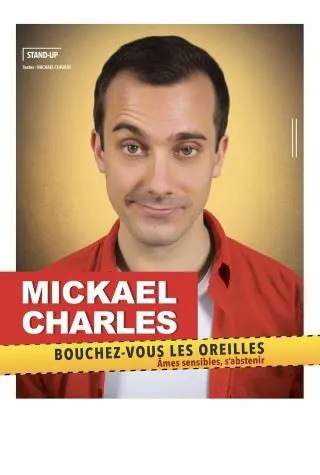 Affiche de Mickael Charles dans Bouchez vous les oreilles