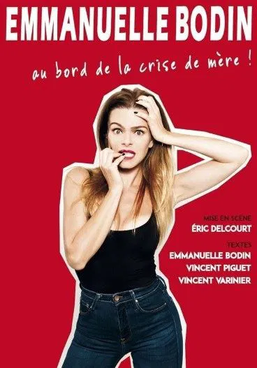 Affiche de Emmanuelle Bodin dans Au bord de la crise de mère