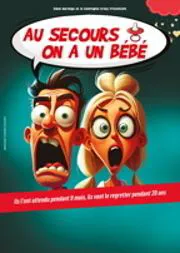 Au secours on a un bébé ! - 