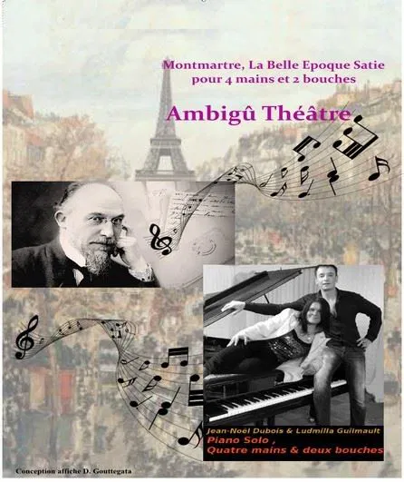 Affiche de Montmartre, la Belle époque, le Moulin Rouge, Satie pour 4 mains et 2 bouches