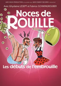 Noces de Rouille : les débuts de l'embrouille - 