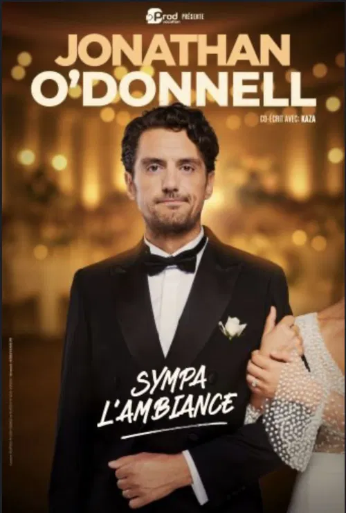 Affiche de Jonathan O'Donnell dans Sympa l'ambiance !