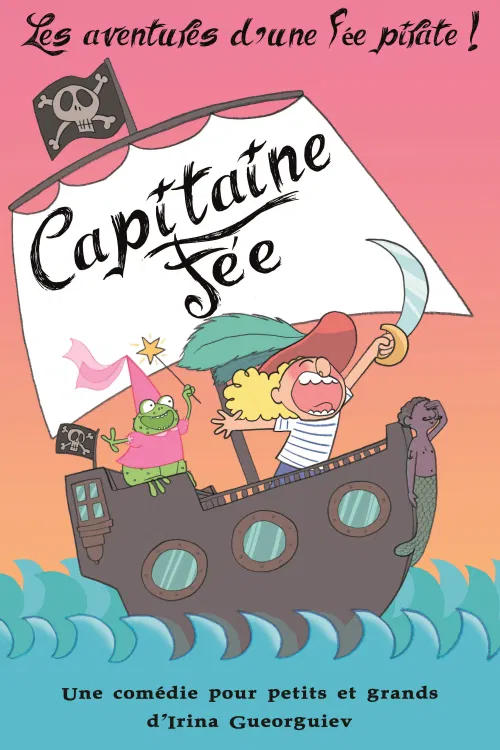 Affiche de Capitaine Fée, les aventures d'une fée pirate !