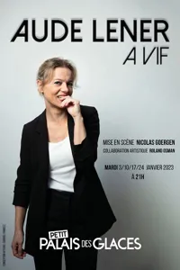 Aude Lener dans A vif - 