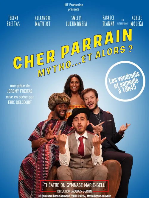 Affiche de Cher parrain : Mytho... Et alors ?
