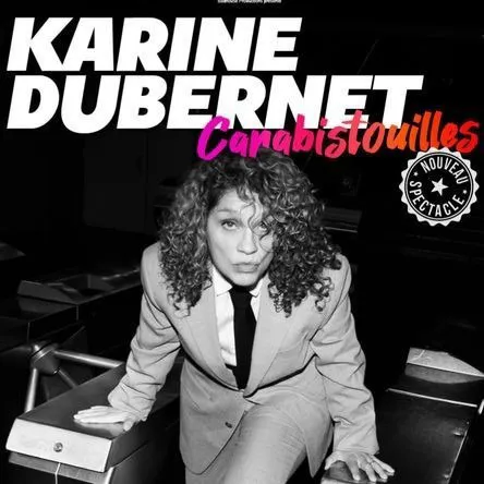 Affiche de Karine Dubernet dans Carabistouilles