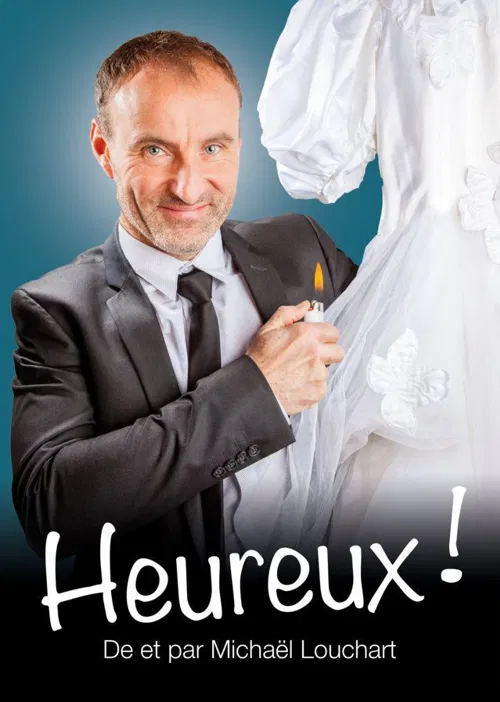Affiche de Michael Louchart dans Heureux !