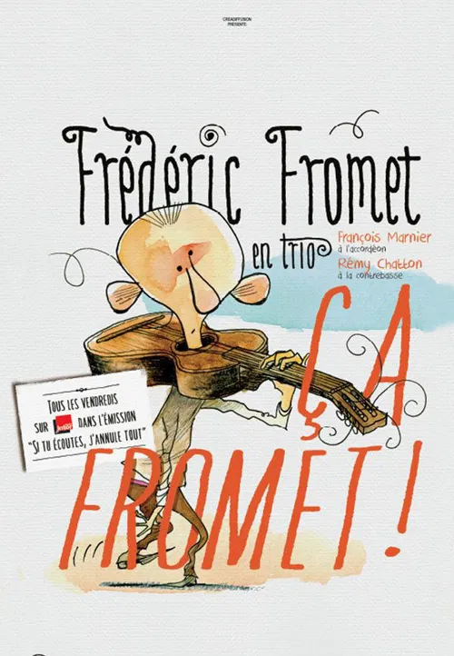 Affiche de Frédéric Fromet en trio dans Ca Fromet !