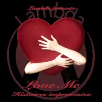 Love Me | Spectacle d'improvisation - 