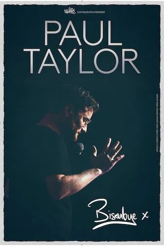 Affiche de Paul Taylor dans Bisoubye x
