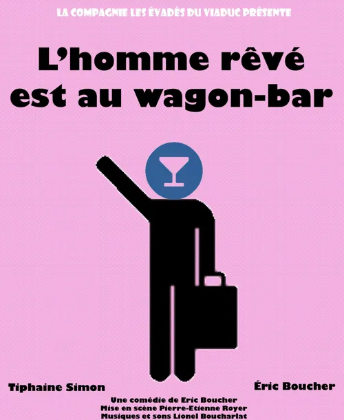 Affiche de L'homme rêvé est au wagon-bar