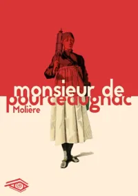 Monsieur de Pourceaugnac - 