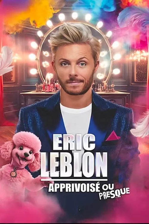 Affiche de Éric Leblon dans Apprivoisé ou presque