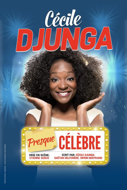 Affiche de Cécile Djunga dans Presque célèbre