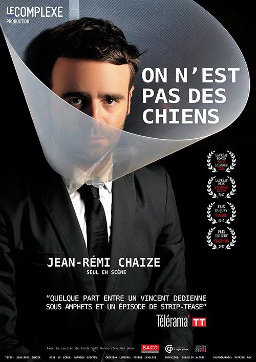 Affiche de Jean-Rémi Chaize dans On n'est pas des chiens