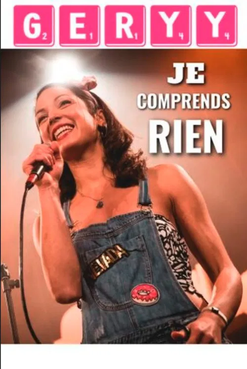 Affiche de Geryy dans Je comprends rien