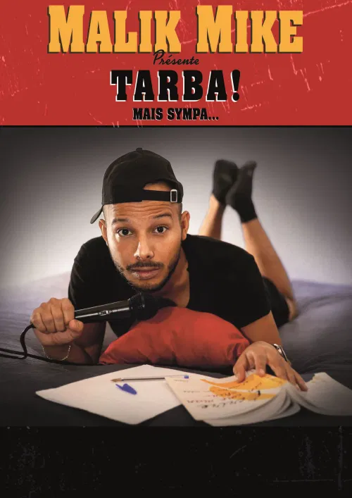 Affiche de Malik Mike dans Tarba ! Mais sympa