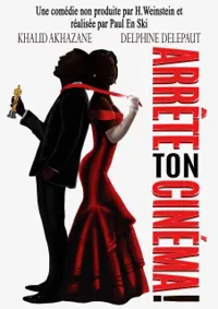 Arrête ton cinéma ! - 