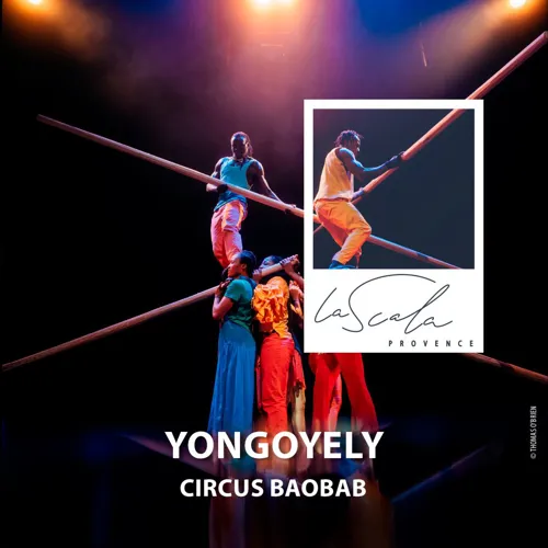 Affiche de Yongoyely | par la Compagnie Circus Baobab
