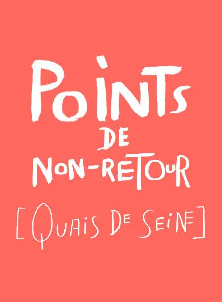 Affiche de Points de non-retour [Quais de Seine]