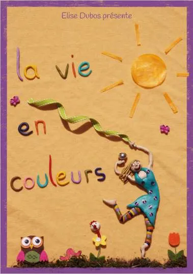 Affiche de La vie en couleurs