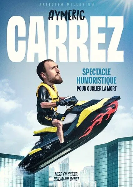 Affiche de Aymeric Carrez dans Spectacle Humoristique pour Oublier la mort