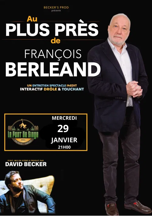 Affiche de Au plus près de François Berléand
