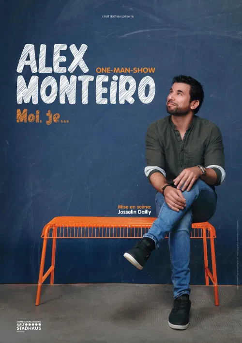 Affiche de Alex Monteiro dans Moi, Je...