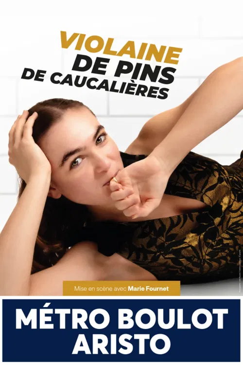 Affiche de Violaine de Pins de Caucalières dans Métro, boulot, aristo