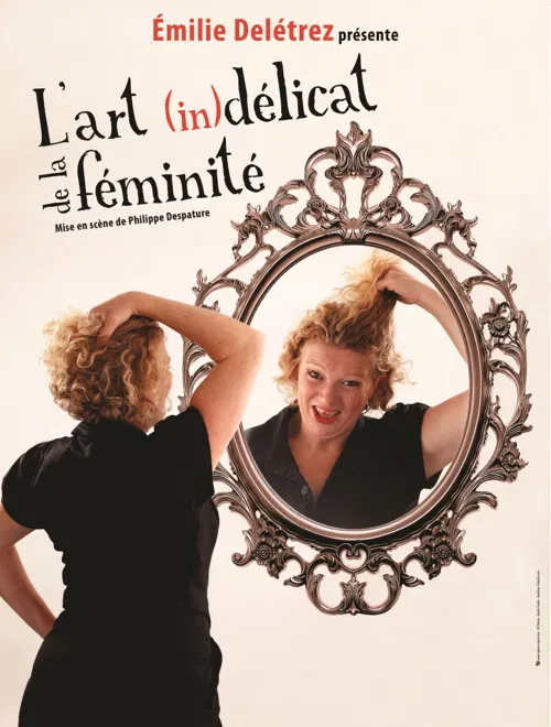 Affiche de Emilie Deletrez dans L'art (in)délicat de la féminité