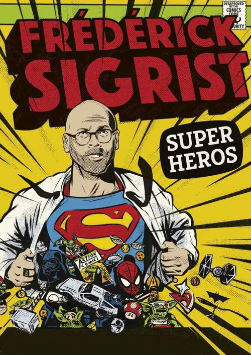Affiche de Frédérick Sigrist dans Super héros