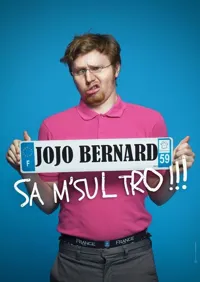 Jojo Bernard dans Sa m'sul trooo ! - 