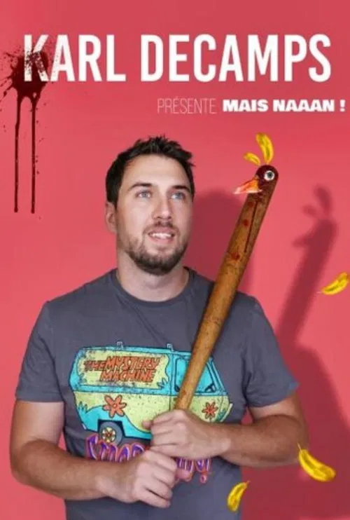 Affiche de Karl Decamps dans Mais naaan !