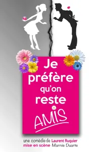 Je préfère qu'on reste amis - 
