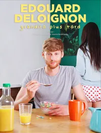 Édouard Deloignon grandira plus tard - 