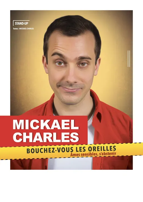Affiche de Mickaël Charles dans Bouchez-vous les oreilles