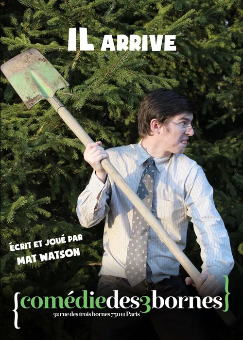 Affiche de Mat Watson dans Il arrive
