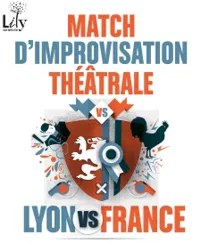 Match d'Improvisation Lyon Vs France - 