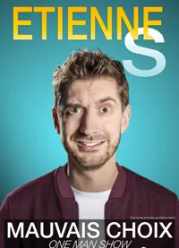 Etienne S dans Mauvais choix - 