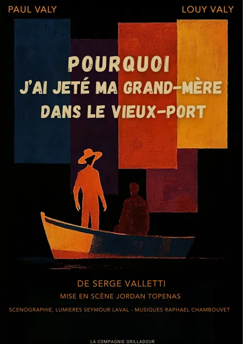 Affiche de Pourquoi j'ai jeté ma grand-mère dans le Vieux-Port