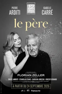 Affiche de Le Père avec Pierre Arditi et Isabelle Carré