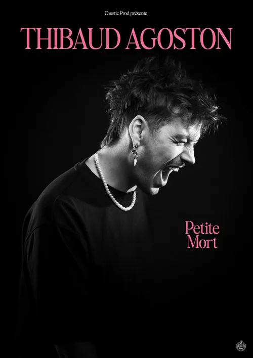 Affiche de Thibaud Agoston dans Petite mort