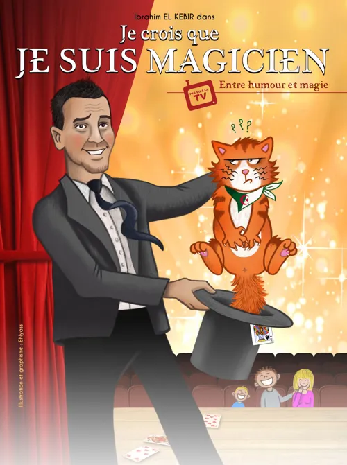 Affiche de Ibrahim El Kebir dans Je crois que je suis magicien