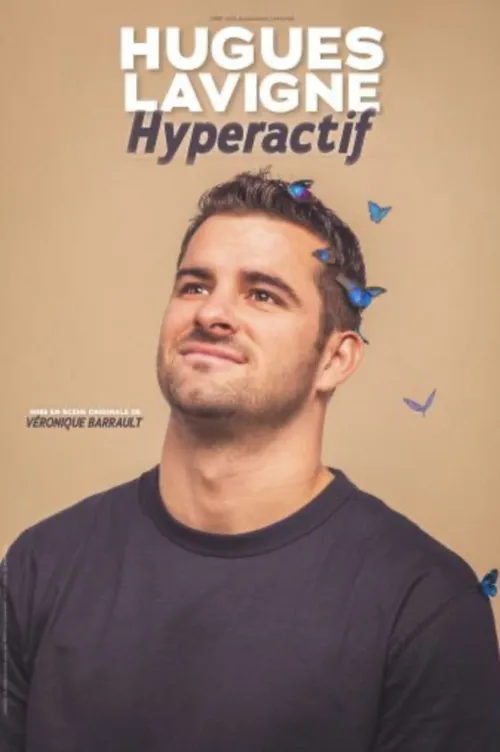 Affiche de Hugues Lavigne dans Hyperactif